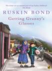 Getting Granny's Glasses - eBook