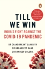 Till We Win : India's Fight Against The Covid-19 Pandemic - eBook
