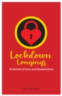 Lockdown Longings: 10 Stories of Love and Recollections - eBook