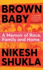 Brown Baby : A Memoir of Race, Family and Home - eBook
