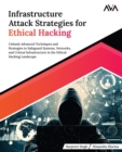 Infrastructure Attack Strategies for Ethical Hacking - eBook