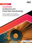 Ultimate Snowflake Architecture for Cloud Data Warehousing - eBook