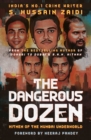 The Dangerous Dozen : Hitmen of the Mumbai Underworld - eBook