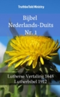 Bijbel Nederlands-Duits Nr. 1 : Lutherse Vertaling 1648 - Lutherbibel 1912 - eBook