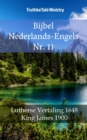 Bijbel Nederlands-Engels Nr. 11 : Lutherse Vertaling 1648 - King James 1900 - eBook
