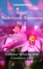 Bijbel Nederlands-Roemeens Nr. 2 : Lutherse Vertaling 1648 - Cornilescu 1921 - eBook