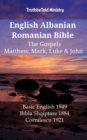 English Albanian Romanian Bible - The Gospels - Matthew, Mark, Luke & John : Basic English 1949 - Bibla Shqiptare 1884 - Cornilescu 1921 - eBook