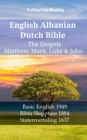 English Albanian Dutch Bible - The Gospels - Matthew, Mark, Luke & John : Basic English 1949 - Bibla Shqiptare 1884 - Statenvertaling 1637 - eBook