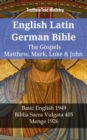 English Latin German Bible - The Gospels - Matthew, Mark, Luke & John : Basic English 1949 - Biblia Sacra Vulgata 405 - Menge 1926 - eBook