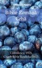 Biblie Romana Ceha : Cornilescu 1921 - Czech Bible Kralicka 1613 - eBook