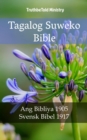 Tagalog Suweko Bible : Ang Bibliya 1905 - Svensk Bibel 1917 - eBook