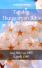 Tagalog Hanggaryan Bible : Ang Bibliya 1905 - Karoli 1589 - eBook
