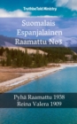 Suomalais Espanjalainen Raamattu No3 : Pyha Raamattu 1938 - Reina Valera 1909 - eBook
