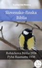 Slovensko-finska Biblia : Rohackova Biblia 1936 - Pyha Raamattu 1938 - eBook
