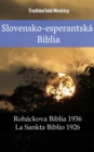 Slovensko-esperantska Biblia : Rohackova Biblia 1936 - La Sankta Biblio 1926 - eBook