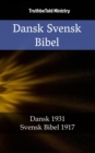 Dansk Svensk Bibel : Dansk 1931 - Svensk Bibel 1917 - eBook