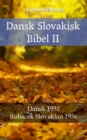 Dansk Slovakisk Bibel II : Dansk 1931 - Rohacek Slovakian 1936 - eBook