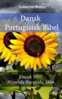 Dansk Portugisisk Bibel : Dansk 1931 - Almeida Recebida 1848 - eBook