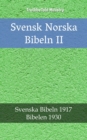 Svensk Norska Bibeln II : Svenska Bibeln 1917 - Bibelen 1930 - eBook