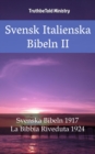 Svensk Italienska Bibeln II : Svenska Bibeln 1917 - La Bibbia Riveduta 1924 - eBook