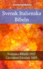 Svensk Italienska Bibeln : Svenska Bibeln 1917 - Giovanni Diodati 1603 - eBook