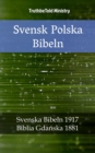Svensk Polska Bibeln : Svenska Bibeln 1917 - Biblia Gdanska 1881 - eBook