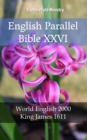 English Parallel Bible XXVI : World English 2000 - King James 1611 - eBook