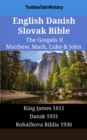 English Danish Slovak Bible - The Gospels II - Matthew, Mark, Luke & John : King James 1611 - Dansk 1931 - Rohackova Biblia 1936 - eBook