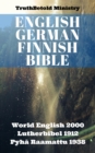 English German Finnish Bible : World English 2000 - Lutherbibel 1912 - Pyha Raamattu 1938 - eBook