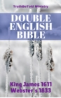 Double English Bible : King James 1611 - Webster's 1833 - eBook