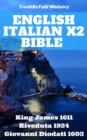 English Italian x2 Bible : King James 1611 - Riveduta 1924 - Giovanni Diodati 1603 - eBook