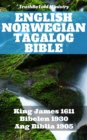 English Norwegian Tagalog Bible : King James 1611 - Bibelen 1930 - Ang Biblia 1905 - eBook