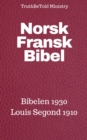 Norsk Fransk Bibel : Bibelen 1930 - Louis Segond 1910 - eBook