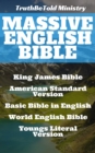 Massive English Bible : King James Bible - American Standard Version - Basic Bible in English - World English Bible - Youngs Literal Bible - eBook