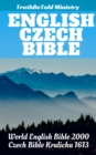 English Czech Bible : World English Bible 2000 - Czech Bible Kralicka 1613 - eBook