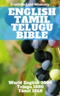 English Tamil Telugu Bible : World English 2000 - Telugu 1880 - Tamil 1868 - eBook