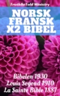 Norsk Fransk x2 Bibel : Bibelen 1930 - Louis Segond 1910 - La Sainte Bible 1887 - eBook