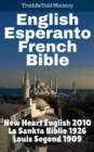 English Esperanto French Bible : New Heart English 2010 - La Sankta Biblio 1926 - Louis Segond 1909 - eBook