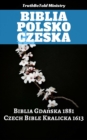 Biblia Polsko Czeska : Biblia Gdanska 1881 - Czech Bible Kralicka 1613 - eBook