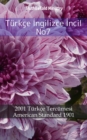 Turkce Ingilizce Incil No7 : 2001 Turkce Tercumesi - American Standard 1901 - eBook