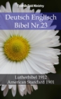 Deutsch Englisch Bibel Nr.23 : Lutherbibel 1912 - American Standard 1901 - eBook
