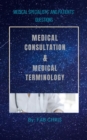 MEDICAL CONSULTATION and MEDICAL TERMINOLOGY - eBook