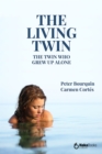 The living twin : The twin who grew up alone - eBook