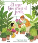 El amor hace crecer el jardin - eBook