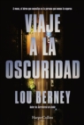 Viaje a la oscuridad : A veces, la persona que menos esperas es el heroe que necesitas - eBook