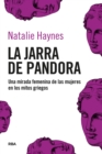 La jarra de Pandora : Una mirada femenina de las mujeres en los mitos griegos - eBook