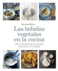 Las bebidas vegetales en la cocina - eBook