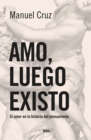 Amo, luego existo : El amor en la historia del pensamiento - eBook