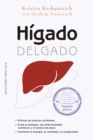 Higado delgado : Un programa probado para prevenir y revertir la nueva epidemia silenciosa: la enfermedad del higado graso. - eBook