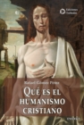 Que es el humanismo cristiano - eBook